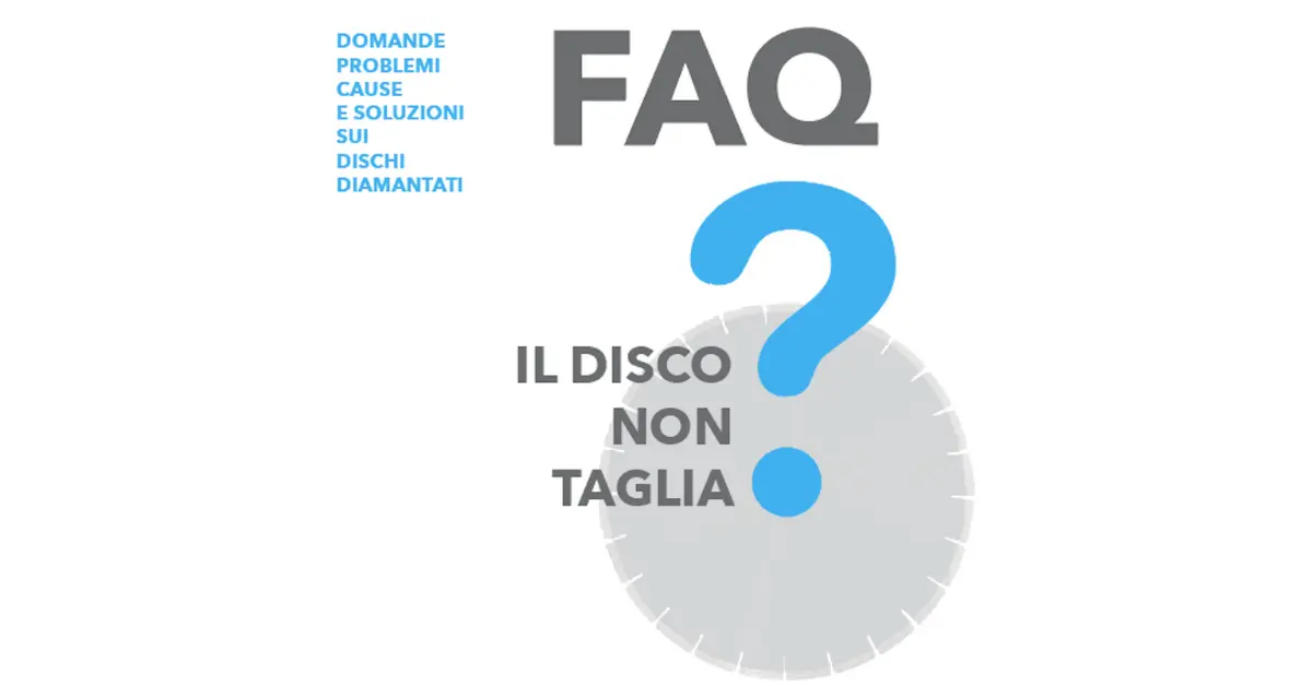 F.A.Q. Il Disco diamantato non taglia - la nord srl